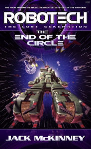 Title: Robotech: End of the Circle, Author: Jack McKinney