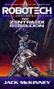 Title: Robotech: The Zentraedi Rebellion, Author: Jack McKinney