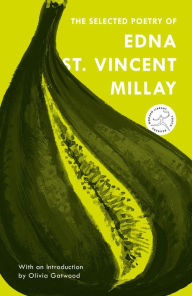 Title: The Selected Poetry of Edna St. Vincent Millay, Author: Edna St. Vincent Millay