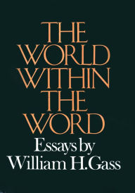 Title: The World within the Word, Author: William H. Gass