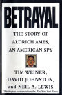 Betrayal: The Story of Aldrich Ames, an American Spy