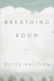 Title: Breathing Room: Poems, Author: Peter Davison