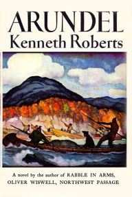 Title: Arundel, Author: Kenneth Roberts