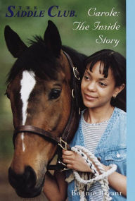 Title: Carole: The Inside Story, Author: Bonnie Bryant