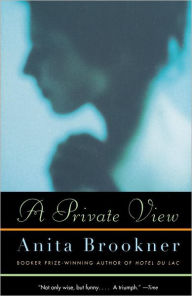 Title: A Private View, Author: Anita Brookner