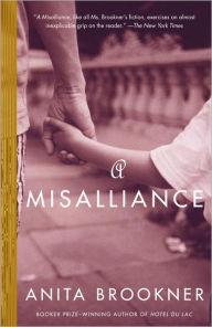 Title: A Misalliance, Author: Anita Brookner