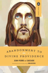 Title: Abandonment to Divine Providence, Author: Jean-Pierre De Caussade