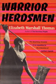 Title: The Warrior Herdsmen, Author: Elizabeth Marshall Thomas