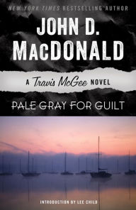 Title: Pale Gray for Guilt (Travis McGee Series #9), Author: John D. MacDonald