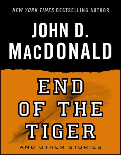 End of the Tiger and Other Stories: Stories