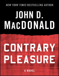 Title: Contrary Pleasure: A Novel, Author: John D. MacDonald