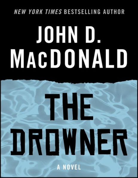 The Drowner: A Novel