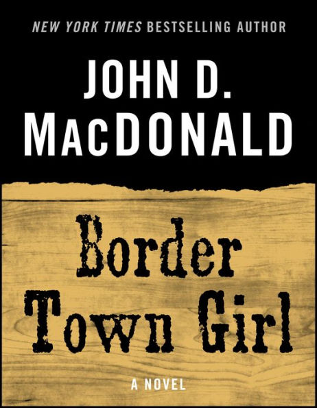Border Town Girl: A Novel