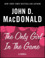 The Only Girl in the Game: A Novel