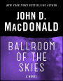 Ballroom of the Skies: A Novel
