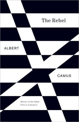 Essay About Healthy Lifestyle The Rebel An Essay On Man In Revolt Life After High School Essay also Reflective Essay Sample Paper The Rebel An Essay On Man In Revolt By Albert Camus Nook Book High School Senior Essay