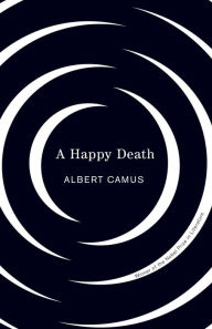 Title: Happy Death, Author: Albert Camus