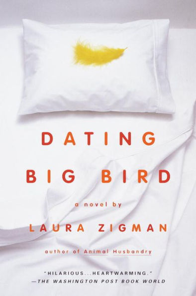 Dating Big Bird: A Novel