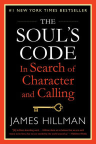 Title: The Soul's Code: In Search of Character and Calling, Author: James Hillman