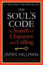 The Soul's Code: In Search of Character and Calling