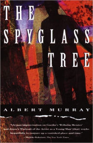 Title: The Spyglass Tree, Author: Albert Murray