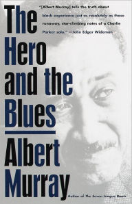 Title: The Hero and the Blues, Author: Albert Murray