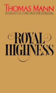 Title: Royal Highness, Author: Thomas Mann