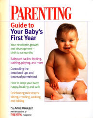 Title: Parenting Guide to Your Baby's First Year, Author: Anne Krueger