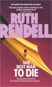 Title: The Best Man to Die (Chief Inspector Wexford Series #4), Author: Ruth Rendell