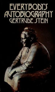 Title: Everybody's Autobiography, Author: Gertrude Stein