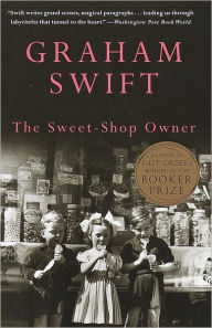 Title: The Sweet-Shop Owner, Author: Graham Swift