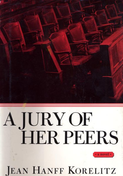 A Jury of Her Peers: A Novel