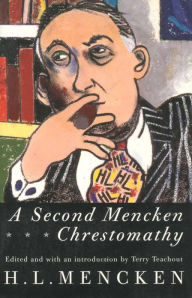Title: Second Mencken Chrestomathy, Author: H. L. Mencken