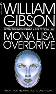 Mona Lisa Overdrive: A Novel