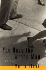 Title: You Have the Wrong Man, Author: Maria Flook