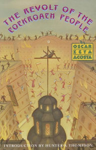 Title: The Revolt of the Cockroach People, Author: Oscar Zeta Acosta