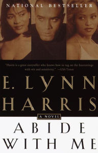 Title: Abide With Me: A Novel, Author: E. Lynn Harris