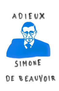 Title: Adieux: A Farewell to Sartre, Author: Simone de Beauvoir