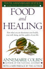 Food and Healing: How What You Eat Determines Your Health, Your Well-Being, and the Quality of Your Life