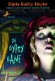 Title: The Gypsy Game, Author: Zilpha Keatley Snyder