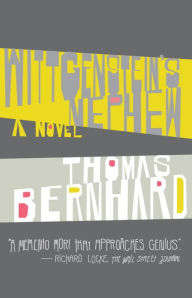 Title: Wittgenstein's Nephew: A Novel, Author: Thomas Bernhard