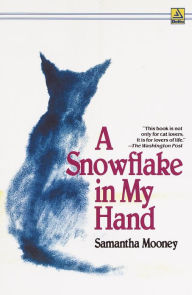 Title: A Snowflake in My Hand, Author: Samantha Mooney