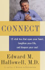 Connect: 12 Vital Ties that Open your Heart, Lengthen your Life, and Deepen your Soul