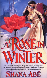 Title: A Rose in Winter: A Novel, Author: Shana Abé