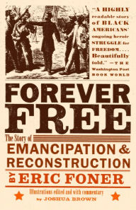 Title: Forever Free: The Story of Emancipation and Reconstruction, Author: Eric Foner