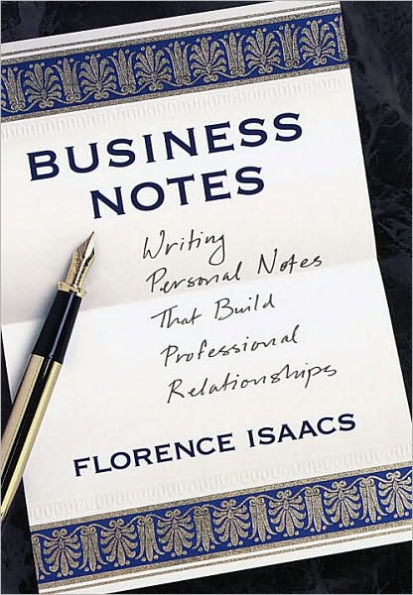 Business Notes: Writing Personal Notes That Build Professional Relationships