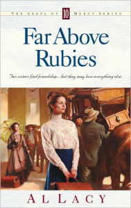 Title: Far Above Rubies, Author: Al Lacy