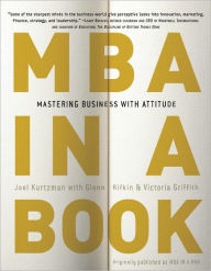 Title: MBA in a Book: Mastering Business with Attitude, Author: Joel Kurtzman