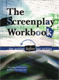 Title: Screenplay Workbook: The Writing Before the Writing, Author: Jeremy Robinson