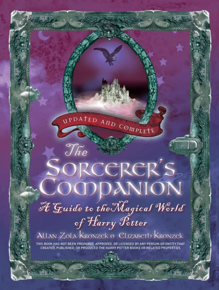 the Sorcerer's Companion: A Guide to Magical World of Harry Potter, Third Edition